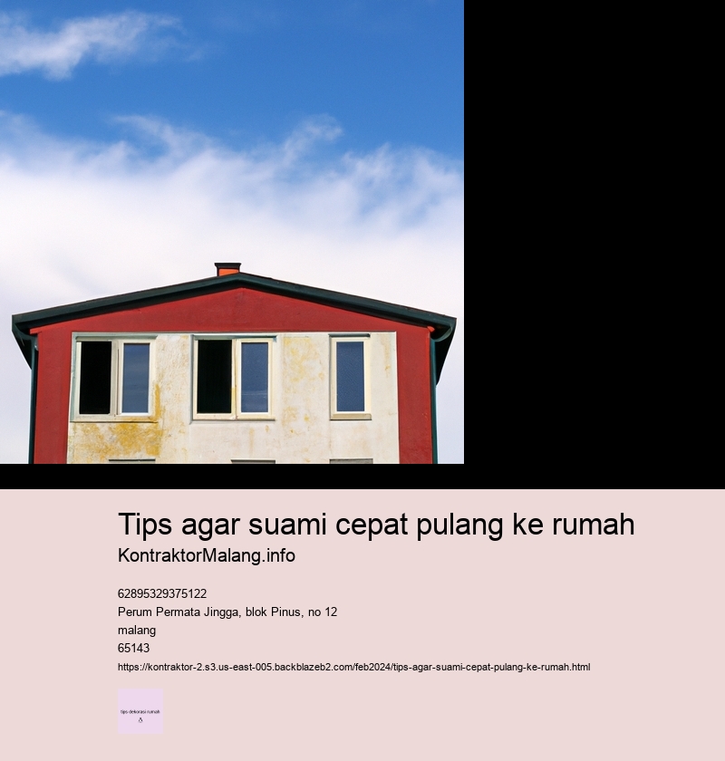 tips agar suami cepat pulang ke rumah